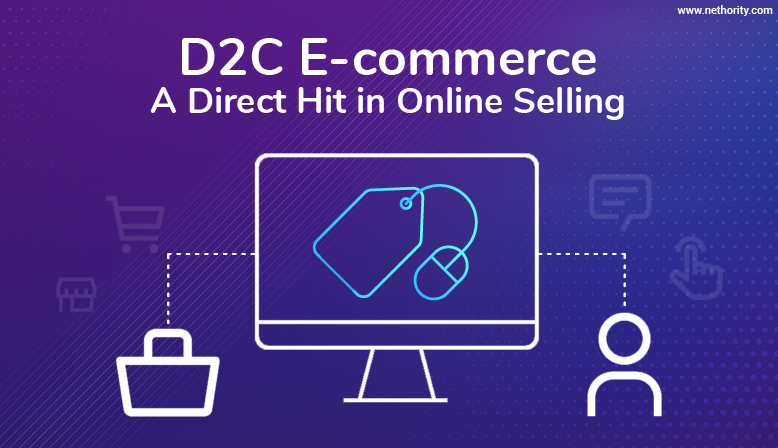 D2C E-commerce: A Direct Hit in Online Selling