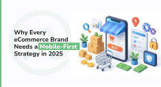 Why Every E-commerce Brand Needs a Mobile-First Strategy in 2025